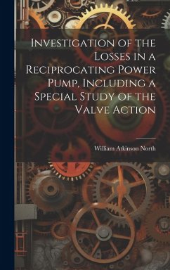 Cover Investigation of the Losses in a Reciprocating Power Pump, Including a Special Study of the Valve Action