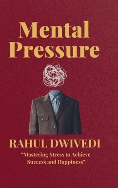 Mental Pressure - Rahul Dwivedi