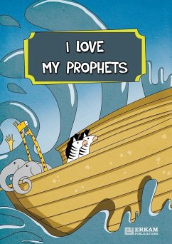 I Love My Prophets [For Elementary School Children] Islamic Studies Textbook - Gökduman, Nehir Aydin