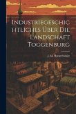 Industriegeschichtliches Über Die Landschaft Toggenburg