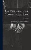 The Essentials of Commercial Law: Prepared for the Use of Schools and Colleges