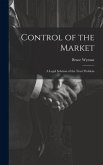 Control of the Market: A Legal Solution of the Trust Problem