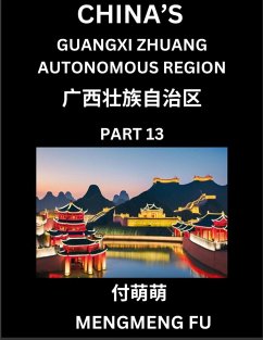 China's Guangxi Zhuang Autonomous Region (Part 13)- Learn Chinese Characters, Words, Phrases with Chinese Names, Surnames and Geography - Fu, Mengmeng