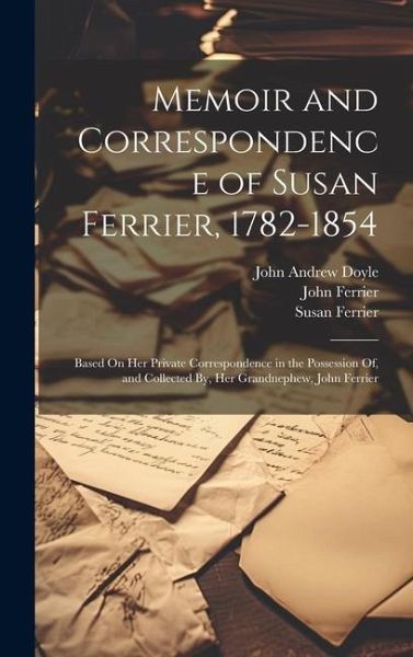 Memoir and Correspondence of Susan Ferrier, 1782-1854