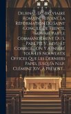 Diurnal Du Bréviaire Romain, Suivant La Réformation Du Saint Concile De Trente, Imprimé Par Le Commandement Du S. Pape Pie V, Revu Et Corrigé... On Y