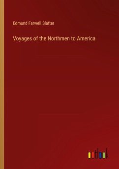 Voyages of the Northmen to America - Slafter, Edmund Farwell