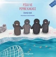 Pigu ve Pembe Kakasi - Isik, Deniz