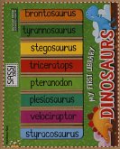 My First Library. Dinosaurs My First Library. Dinosaurs