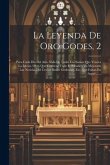 La Leyenda De Oro Godes, 2: Para Cada Día Del Año. Vida De Todos Los Santos Que Venera La Iglesia. Obra Que Contiene Todo El Ribadeneira Mejorado