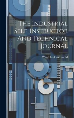 The Industrial Self-instructor And Technical Journal