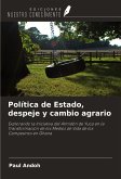 Política de Estado, despeje y cambio agrario