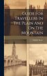 Guide For Travellers In The Plain And... - Bild 1