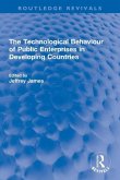 The Technological Behaviour of Public Enterprises in Developing Countries