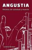 Angustia - Relatos de soledad y muerte