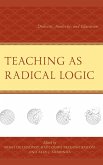 Teaching as Radical Logic Teaching as Radical Logic