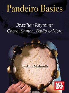 Pandeiro Basics Brazilian Rhythms: Choro, Samba, Baiao & More - Molinelli, Ami