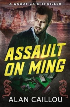 Assault on Ming - A Cabot Cain Thriller (Book 2) - Caillou, Alan