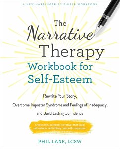 The Narrative Therapy Workbook for Self-Esteem - Lane, Phil