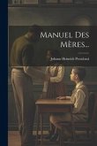 Manuel Des Mères...