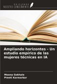 Ampliando horizontes - Un estudio empírico de las mujeres técnicas en IA