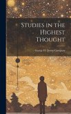 Studies in the Highest Thought Studies in the Highest Thought