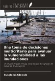 Una toma de decisiones multicriterio para evaluar la vulnerabilidad a las inundaciones