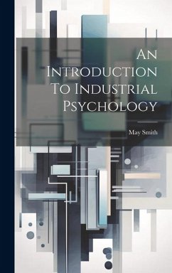 An Introduction To Industrial Psychology - Smith, May