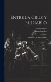 Entre la cruz y el diablo: Comedia en dos actos original