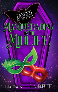 Masquerading In the Midlife - Boruff, L. A.; Davis, Lia