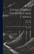 Steam Towing On Rivers and Canals: By... - Bild 1