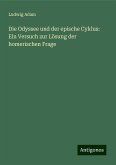 Die Odyssee und der epische Cyklus: Ein Versuch zur Lösung der homerischen Frage