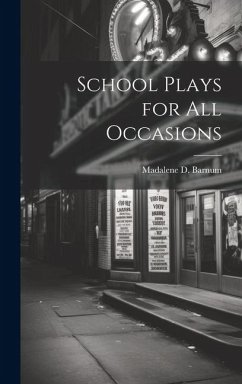 School Plays for all Occasions - Barnum, Madalene D.