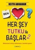 Her Sey Tutku Ile Baslar - 2. Kitap