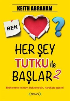 Cover Her Sey Tutku Ile Baslar - 2. Kitap