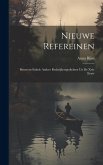 Nieuwe Refereinen: Benevens Enkele Andere Rederijkersgedichten Uit De Xvie Eeuw