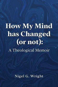 How My Mind Has Changed (or not) - Wright, Nigel Goring