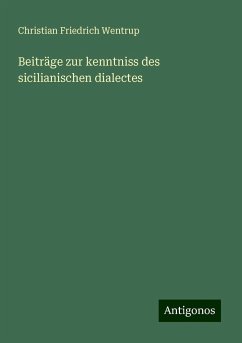 Beiträge zur kenntniss des sicilianischen dialectes - Wentrup, Christian Friedrich