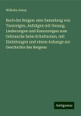 Buch der Reigen: eine Sammlung von Tanzreigen, Aufzügen mit Gesang, Liederreigen und Kanonreigen zum Gebrauche beim Schulturnen, mit Einleitungen und einem Anhange zur Geschichte des Reigens