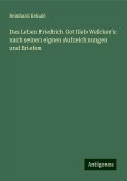 Das Leben Friedrich Gottlieb Welcker's: nach seinen eignen Aufzeichnungen und Briefen