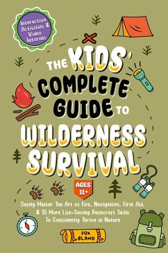 Cover The Kids' Complete Guide To Wilderness Survival [Ages 11+]