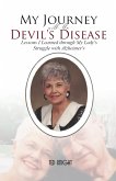 My Journey with the Devil's Disease My Journey with the Devil's Disease