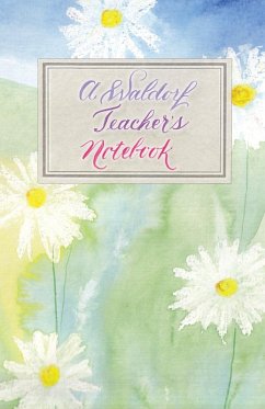 A Waldorf Teacher's Notebook - Lavender, Laura