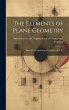 The Elements of Plane Geometry: Ppart... - Bild 1