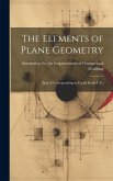 The Elements of Plane Geometry: Ppart I(Corresponding to Euclid Books I.-Ii.)