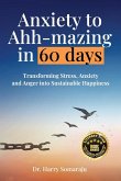 Anxiety to Ahh-mazing in 60 Days Anxiety to Ahh-mazing in 60 Days