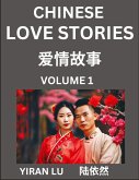 Chinese Love Stories (Volume 1) - Learn Mandarin Chinese Language and Culture While Reading Chinese Romantic Stories, Beginner to Advanced HSK All Levels, Easy Lessons, Vocabulary, English and Simplified Chinese Character Edition Chinese Love Stories (Volume 1) - Learn Mandarin Chinese Language and Culture While Reading Chinese Romantic Stories, Beginner to Advanced HSK All Levels, Easy Lessons, Vocabulary, English and Simplified Chinese Character Edition