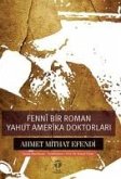 Fenni Bir Roman Yahut Amerika Doktorlari Fenni Bir Roman Yahut Amerika Doktorlari