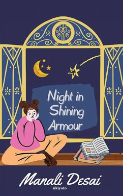 Night in Shining Armour - Manali Desai