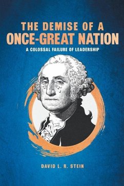 The Demise of a Once-Great Nation - R Stein, David L