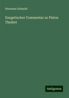 Exegetischer Commentar zu Platos Theätet - Schmidt, Hermann